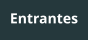 Entrantes