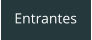 Entrantes