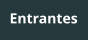 Entrantes